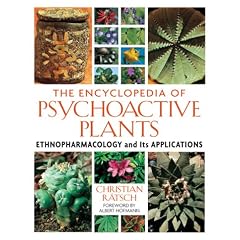The Encyclopedia of Psychoactive Plants Ethnopharmacology and Its Applications