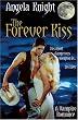 The Forever Kiss: His Most Dangerous Weapon Is...His Kiss
