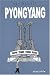 Pyong Yang (Broché)