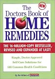 Doctors Book of Home Remedies: Simple, Doctor-Approved Self-Care Solutions for 146 Common Health Conditions