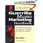 Guerrilla Music Marketing Handbook: 201 Self-Promotion Ideas for Songwriters, Musicians & Bands