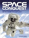 Space Conquest: The complete history of manned spaceflight
