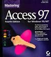 Mastering Access 97 (Mastering)