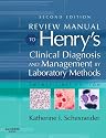 Review Manual to Henry's Clinical Diagnosis & Management by Laboratory Methods (Schexneider, Review Manual to Henry's Clinical Diagnosis of Management by Laboratory)