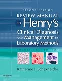 Review Manual to Henrys Clinical Diagnosis & Management by Laboratory Methods