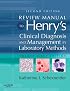 Review Manual to Henry's Clinical Diagnosis & Management by Laboratory Methods