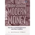 Understanding Modern Money: The Key to Full Employment And Price Stability