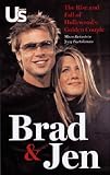 Brad and Jen: The Rise and Fall of Hollywood's Golden Couple