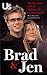 Brad and Jen: The Rise and Fall of Hollywood's Golden Couple