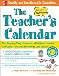 The Teacher's Calendar School Year 2009-2010: The Day-by-Day Almanac of Historic Events, Holidays, Famous Birthdays and More!