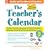 The Teacher's Calendar School Year 2009-2010: The Day-by-Day Almanac of Historic Events, Holidays, Famous Birthdays and More!