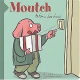 Moutch : Un livre � appuyerpar Antonin Louchard