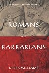 Romans and Barbarians: Four Views from the Empire's Edge, 1st Century Ad