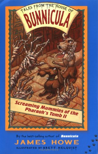 Screaming Mummies of the Pharaoh's Tomb II (Tales from the House of Bunnicula)