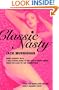 Classic Nasty: More Naughty Bits: A Rollicking Guide to Hot Sex in Great Books, from the Iliad to the Corrections