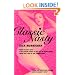 Classic Nasty: More Naughty Bits: A Rollicking Guide to Hot Sex in Great Books, from the Iliad to the Corrections