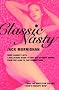 Classic Nasty: More Naughty Bits : A Rollicking Guide to Hot Sex in Great Books, from the Iliad to the Corrections