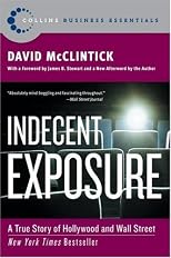 Indecent Exposure: A True Story of Hollywood and Wall Street (Collins Business Essentials)