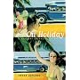 On Holiday: A History of Vacationing (California Studies in Critical Human Geography)