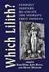 Which Lilith?: Feminist Writers Re-Create the World's First Woman
