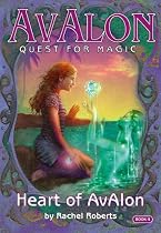 The Heart of Avalon (Avalon Quest for Magic)