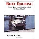 Boat Docking (Close Quarters Maneuvering for Small Craft)