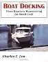 Boat Docking (Close Quarters Maneuvering for Small Craft)