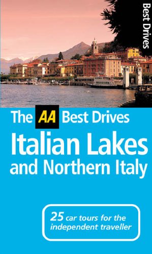 City Travel Guides Discounted  Search : AA Best Drives Italian Lakes and Northern Italy (AA Best Drives)