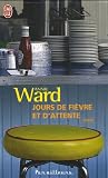 Jours de fi�vre et d'attente