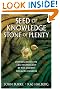 Seed of Knowledge, Stone of Plenty: Understanding the Lost Technology of the Ancient Megalith-builders