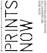 Prints Now: Directions and Definitions