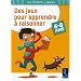 Des jeux pour apprendre � raisonner : 6-8 ans
