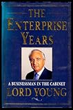 The enterprise years : a businessman in the cabinet