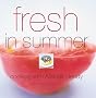 Fresh in Summer (Seasonal Cookbooks)