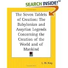 Click here to buy The Seven Tablets of Creation: The Babylonian and Assyrian... by  L. W. King.