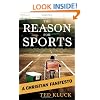 The Reason For Sports: A Christian Fanifesto