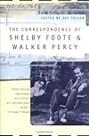 The Correspondence of Shelby Foote & Walker Percy