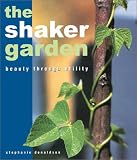 Books : The Shaker Garden: Beauty Through Utility