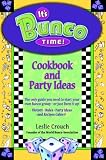 Its Bunco Time! Cookbook and Party Ideas