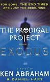 The Prodigal Project Book II: Exodus (Prodigal Project) The Prodigal Project Book II: Exodus (Prodigal Project)