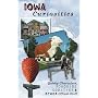 Iowa Curiosities: Quirky Characters, Roadside Oddities & Other Offbeat Stuff (Curiosities Series)