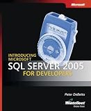 Introducing Microsoft SQL Server(TM) 2005 for Developers (Pro - Developer)