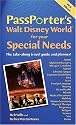 PassPorter's Walt Disney World for Your Special Needs: The Take-Along Travel Guide and Planner! (Passporter Walt Disney World)