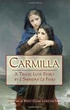 Carmilla: A Tragic Love Story By J. Sheridan Le Fanu