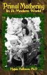 Primal Mothering in a Modern World