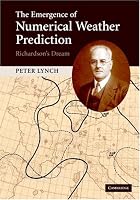 The Emergence of Numerical Weather Prediction: Richardson's Dream