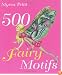 500 Fairy Motifs