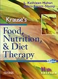 Krause's Food, Nutrition and Diet Therapy L. Kathleen Mahan, Sylvia Escott-Stump