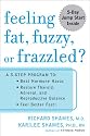 Feeling Fat, Fuzzy, or Frazzled?: A 3-Step Program To: Beat Hormone Havoc, Restore Thyroid, Adrenal, and Reproductive Balance, and Feel Better Fast!