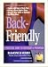 Back-Friendly, A Practical Guide to Pain Relief and Prevention by Joanne B. Schatz ISBN 0964136414